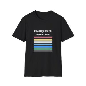 Disability Rights, Human Rights T-Shirt — Adult Size Inclusion Tee