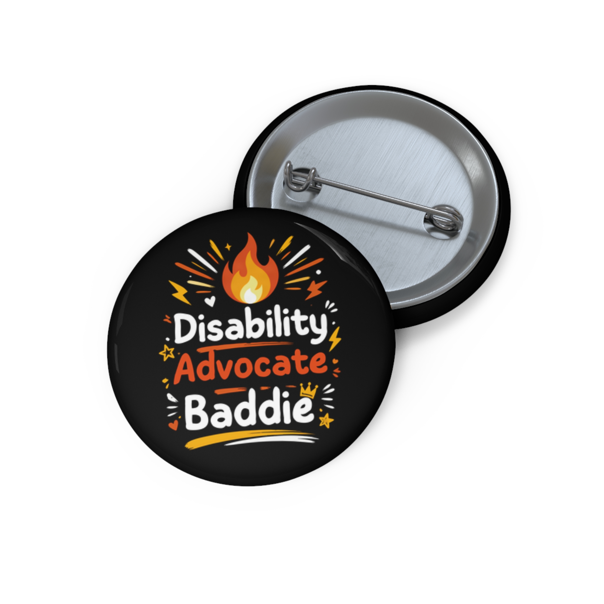 Disability Advocate Baddie Pin Button — Activist Badge