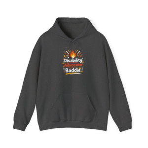 Disability Advocate Baddie Hoodie — Empowerment Graphic Hooded Sweatshirt
